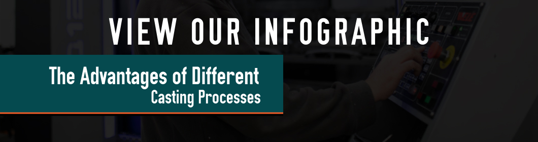 Advantages of Different Casting Processes Infographic - MRT Castings